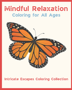 Mindful Relaxation: Coloring For All Ages