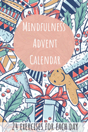 Mindfulness Advent Calendar - 24 Exercises for Each Day: Advent Calendar for Women, Men and Kids with Challanges