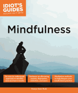 Mindfulness: An Easy-to-Understand Approach to Mindfulness and How It Works