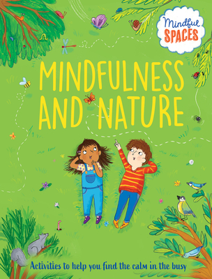 Mindfulness and Nature - Woolley, Katie, and Watts, Rhianna, Dr.