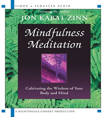 Mindfulness Meditation by Jon Kabat-Zinn, PhD - Alibris