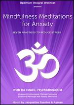 Mindfulness Meditations for Anxiety: Seven Practices to Reduce Stress - 