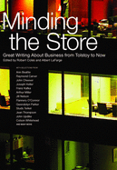 Minding the Store: Great Writing about Business, from Tolstoy to Now