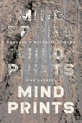 Mindprints: Thoreau's Material Worlds - Gaskell, Ivan