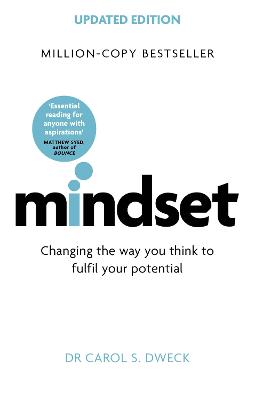 Mindset - Updated Edition: Changing The Way You think To Fulfil Your Potential - Dweck, Carol, Dr.