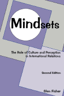 Mindsets 2ed: The Role of Culture and Perception in International Relations - Fisher, Glen