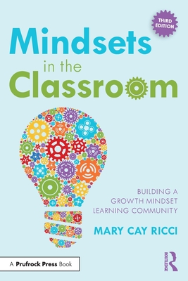 Mindsets in the Classroom: Building a Growth Mindset Learning Community - Ricci, Mary Cay
