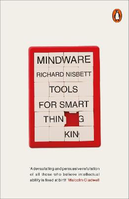 Mindware: Tools for Smart Thinking - Nisbett, Richard