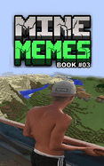 Mine Memes: Book 03