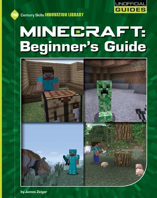 Minecraft Beginner's Guide - Zeiger, James