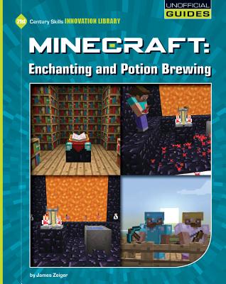 Minecraft: Enchanting and Potion Brewing - Zeiger, James