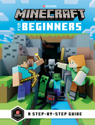 Minecraft for Beginners - Mojang Ab, and The Official Minecraft Team