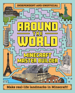 Minecraft Master Builder: Around the World