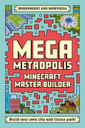 Minecraft Master Builder: Mega Metropolis: Build your own Minecraft city and theme park