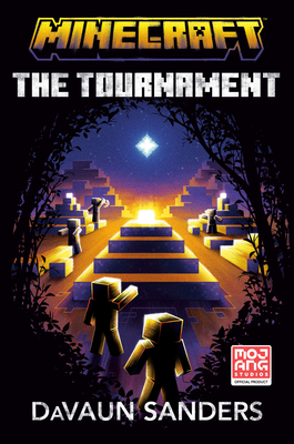 Minecraft: The Tournament: An Official Minecraft Novel - Sanders, Davaun