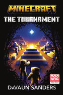 Minecraft: The Tournament: An Official Minecraft Novel