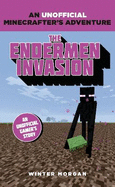 Minecrafters: The Endermen Invasion: An Unofficial Gamer's Adventure