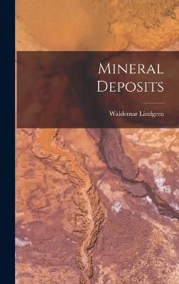 Mineral Deposits - Lindgren, Waldemar