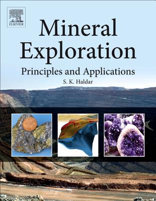 Mineral Exploration: Principles and Applications - Haldar, Swapan Kumar