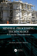 Mineral Processing Technology: A Concise Introduction
