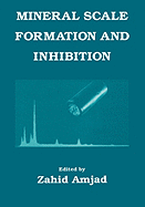 Mineral Scale Formation and Inhibition