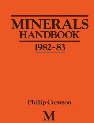 Minerals Handbook 1982-83 - Crowson, Phillip (Editor)