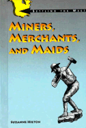 Miners/Merchants/And Maids