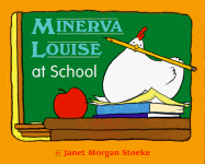 Minerva Louise at School - Stoeke, Janet Morgan