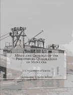 Mines and Geology of the Philipsburg Quadrangle of Montana