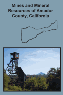 Mines and Mineral Resources of Amador County, California