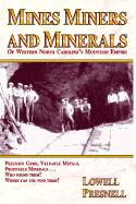 Mines Miners and Minerals of Western North Carolina's Mountain Empire - Presnell, Lowell