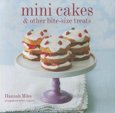 Mini Cakes & Other Bite-Size - Miles, Hannah