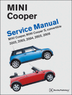 Mini Cooper Service Manual 2002-2006: Cooper, Cooper S, Including Convertible - Bentley Publishers (Creator)