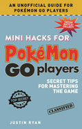 Mini Hacks for Pokemon Go Players: Secret Tips for Mastering the Game