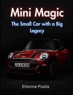 Mini Magic: The Small Car with a Big Legacy