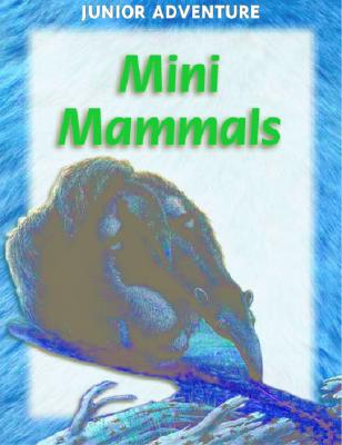 Mini Mammals - Dalgleish, Sharon