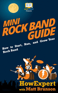 Mini Rock Band Guide: How to Start, Run, and Grow Your Rock Band