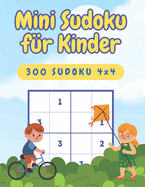 Mini-Sudoku fr Kinder von 6-8 Jahren, von leicht bis schwer, 4x4-Raster: 300 Rtsel mit 3 Schwierigkeitsgraden, inklusive Lsungen, Groe Schrift