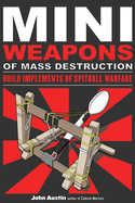 Mini Weapons of Mass Destruction