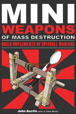 Mini Weapons of Mass Destruction - Austin, John