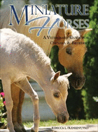 Miniature Horses: A Veterinary Guide for Owners & Breeders - Frankeny, Rebecca L, and Duren, Steven, Ph.D., and Scheuring, Ron (Foreword by)