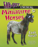 Miniature Horses: Cool Pets!