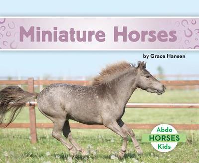 Miniature Horses - Hansen, Grace