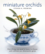 Miniature Orchids - Frowine, Steven A