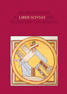 Miniaturen Im Liber Scivias Der Hildegard Von Bingen: Die Wucht Der Vision Und Die Ordnung Der Bilder