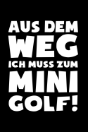 Minigolf: Muss zum Minigolf!: Notizbuch / Notizheft f?r Minigolf Kleidung A5 (6x9in) dotted Punktraster