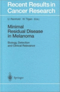 Minimal Residual Disease in Melanoma: Biology, Detection and Clinical Relevance