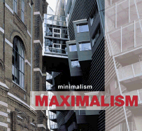 Minimalism/Maximalism