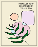 Minimalist Boho Coloring Book: Volume Two: 40 Designs for Stress-Relief