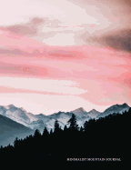 Minimalist Mountain Journal: Pink Sunset Vibes